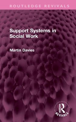 Support Systems in Social Work - Martin Davies - cover