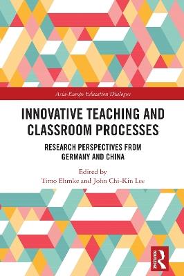 Innovative Teaching and Classroom Processes: Research Perspectives from Germany and China - cover