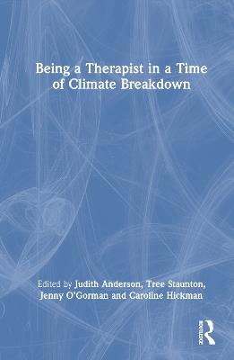 Being a Therapist in a Time of Climate Breakdown - cover