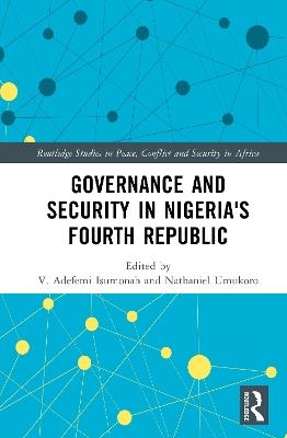 Governance and Security in Nigeria's Fourth Republic - cover