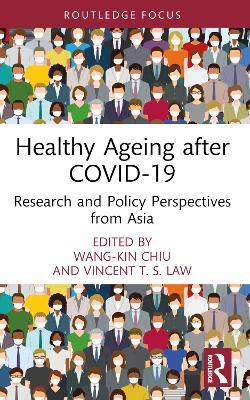 Healthy Ageing after COVID-19: Research and Policy Perspectives from Asia - cover