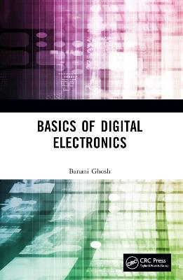 Basics of Digital Electronics - Banani Ghosh - cover