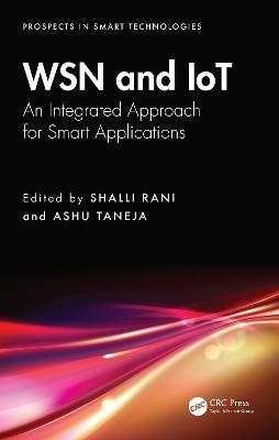 WSN and IoT: An Integrated Approach for Smart Applications - cover