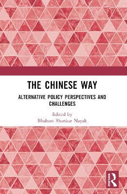 The Chinese Way: Alternative Policy Perspectives and Challenges - cover