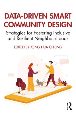 Data-Driven Smart Community Design: Strategies for Fostering Inclusive and Resilient Neighbourhoods - cover