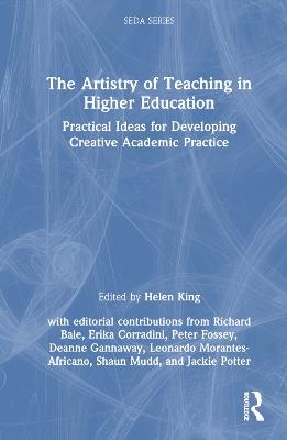 The Artistry of Teaching in Higher Education: Practical Ideas for Developing Creative Academic Practice - cover