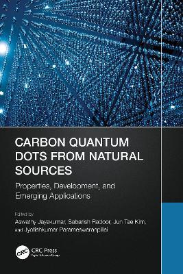 Carbon Quantum Dots from Natural Sources: Properties, Development, and Emerging Applications - cover