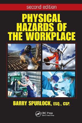 Physical Hazards of the Workplace - Barry Spurlock - cover