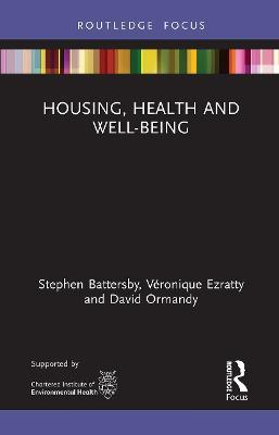 Housing, Health and Well-Being - Stephen Battersby,Véronique Ezratty,David Ormandy - cover