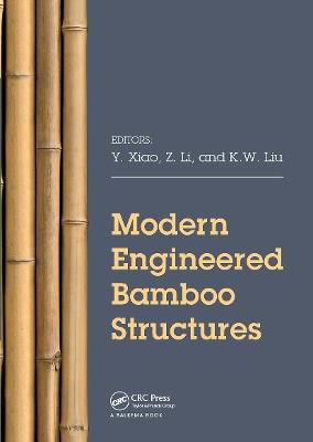 Modern Engineered Bamboo Structures: Proceedings of the Third International Conference on Modern Bamboo Structures (ICBS 2018), June 25-27, 2018, Beijing, China - cover