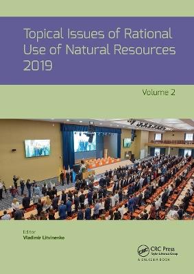 Topical Issues of Rational Use of Natural Resources, Volume 2 - cover