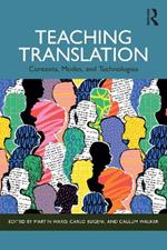 Teaching Translation: Contexts, Modes and Technologies