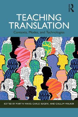 Teaching Translation: Contexts, Modes and Technologies - cover