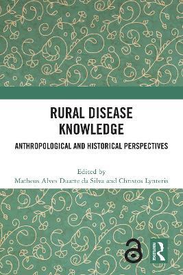 Rural Disease Knowledge: Anthropological and Historical Perspectives - cover