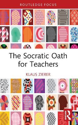 The Socratic Oath for Teachers - Klaus Zierer - cover