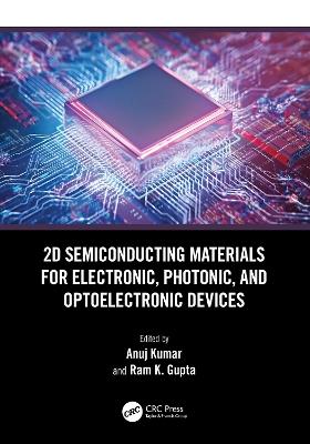 2D Semiconducting Materials for Electronic, Photonic, and Optoelectronic Devices - cover