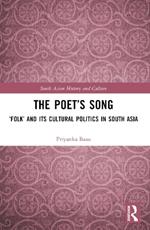 The Poet’s Song: ‘Folk’ and its Cultural Politics in South Asia