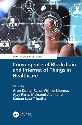 Convergence of Blockchain and Internet of Things in Healthcare - cover