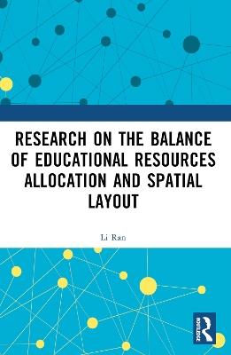 Research on the Balance of Educational Resources Allocation and Spatial Layout - Li Ran - cover