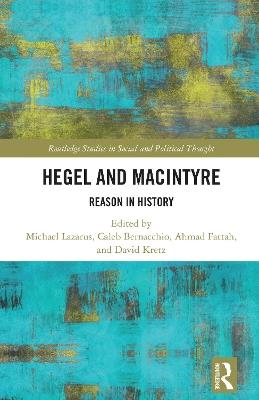 Hegel and MacIntyre: Reason in History - cover