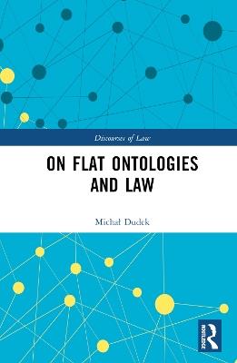 On Flat Ontologies and Law - Michal Dudek - cover
