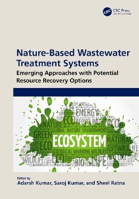 Nature-Based Wastewater Treatment Systems: Emerging Approaches with Potential Resource Recovery Options - cover