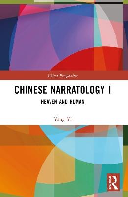 Chinese Narratology I: Heaven and Human - Yang Yi - cover