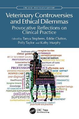 Veterinary Controversies and Ethical Dilemmas: Provocative Reflections on Clinical Practice - cover