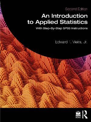 An Introduction to Applied Statistics: With Step-By-Step SPSS Instructions - Edward T. Vieira, Jr. - cover