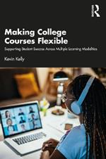 Making College Courses Flexible: Supporting Student Success Across Multiple Learning Modalities