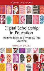 Digital Scholarship in Education: Multimodality as a Window into Learning