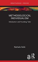 Methodological Individualism: Introduction and Founding Texts