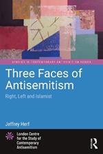Three Faces of Antisemitism: Right, Left and Islamist