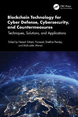 Blockchain Technology for Cyber Defense, Cybersecurity, and Countermeasures: Techniques, Solutions, and Applications - cover