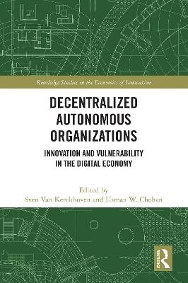 Decentralized Autonomous Organizations: Innovation and Vulnerability in the Digital Economy - cover