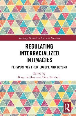 Regulating Interracialized Intimacies: Perspectives from Europe and Beyond - cover