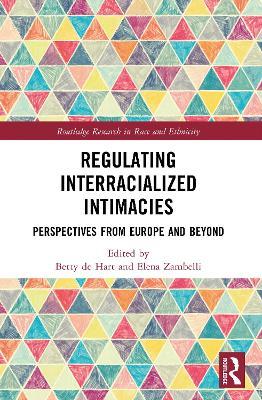 Regulating Interracialized Intimacies: Perspectives from Europe and Beyond - cover