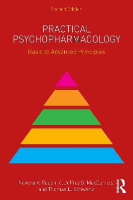 Practical Psychopharmacology: Basic to Advanced Principles - Nevena V. Radonjić,Jeffrey S. MacDaniels,Thomas L. Schwartz - cover
