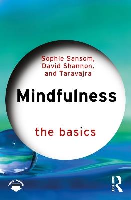 Mindfulness: The Basics - Sophie Sansom,David Shannon,Taravajra - cover