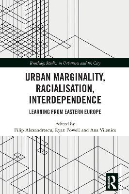 Urban Marginality, Racialisation, Interdependence: Learning from Eastern Europe - cover
