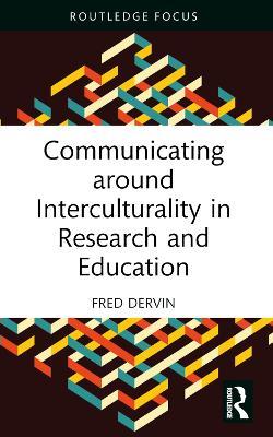 Communicating around Interculturality in Research and Education - Fred Dervin - cover