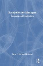 Economics for Managers: Concepts and Implications