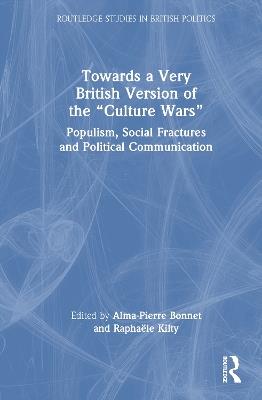 Towards a Very British Version of the “Culture Wars”: Populism, Social Fractures and Political Communication - cover