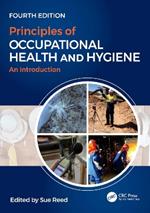 Principles of Occupational Health and Hygiene: An Introduction, Fourth Edition