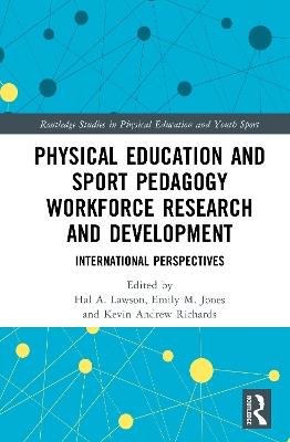 Physical Education and Sport Pedagogy Workforce Research and Development: International Perspectives - cover