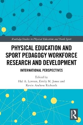 Physical Education and Sport Pedagogy Workforce Research and Development: International Perspectives - cover