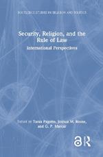 Security, Religion, and the Rule of Law: International Perspectives