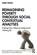 Reimagining Poverty through Social Contextual Analyses: Finding New Ways to Understand ‘Getting By’