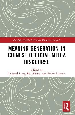 Meaning Generation in Chinese Official Media Discourse - cover