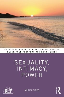 Sexuality, Intimacy, Power: Classic Edition - Muriel Dimen - cover